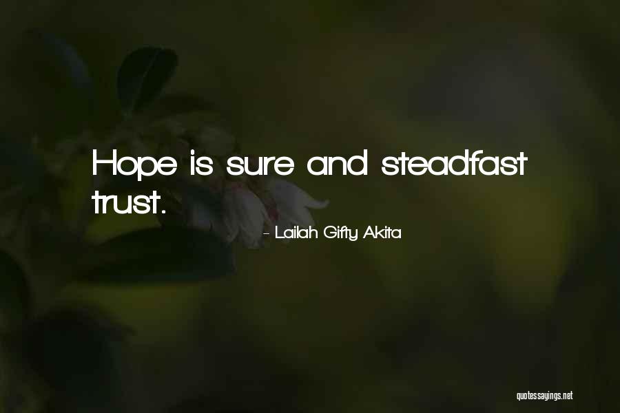 Faith And Hope And Healing Quotes By Lailah Gifty Akita