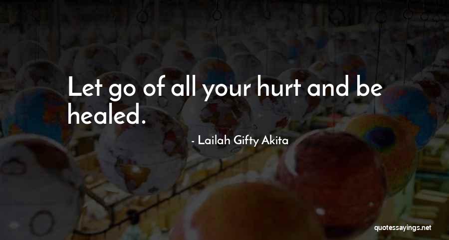 Faith And Hope And Healing Quotes By Lailah Gifty Akita