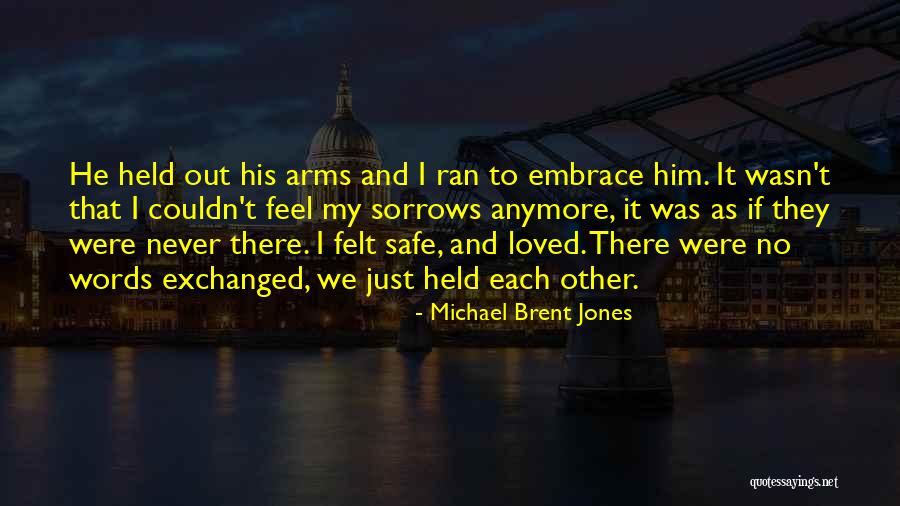 Faith And Hope And Healing Quotes By Michael Brent Jones