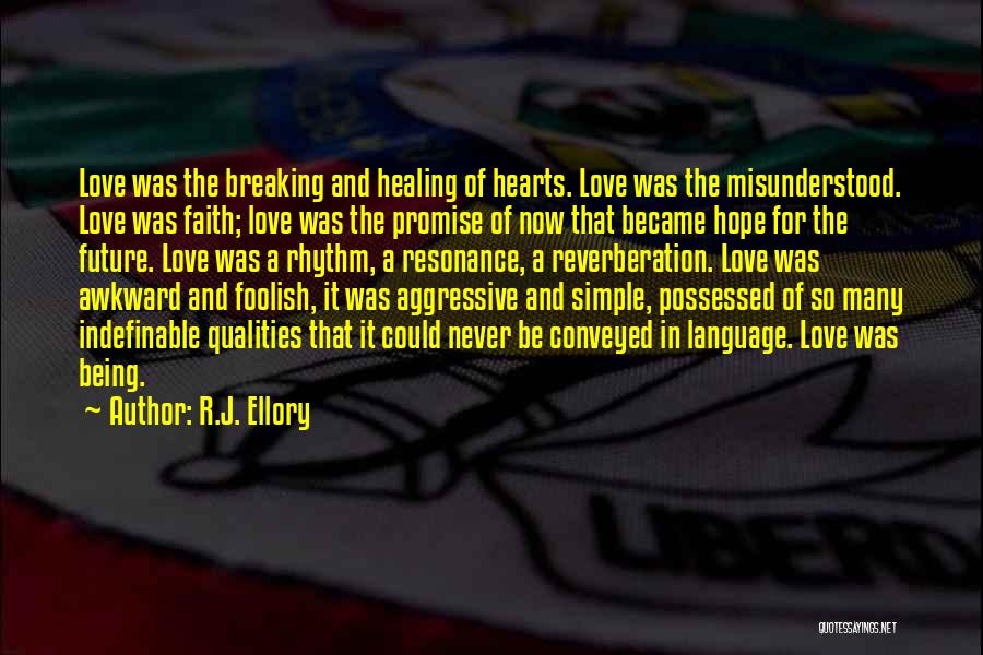 Faith And Hope And Healing Quotes By R.J. Ellory