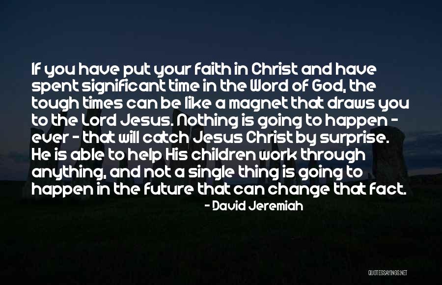 Faith And Jesus Quotes By David Jeremiah