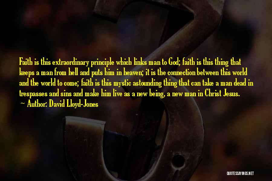 Faith And Jesus Quotes By David Lloyd-Jones