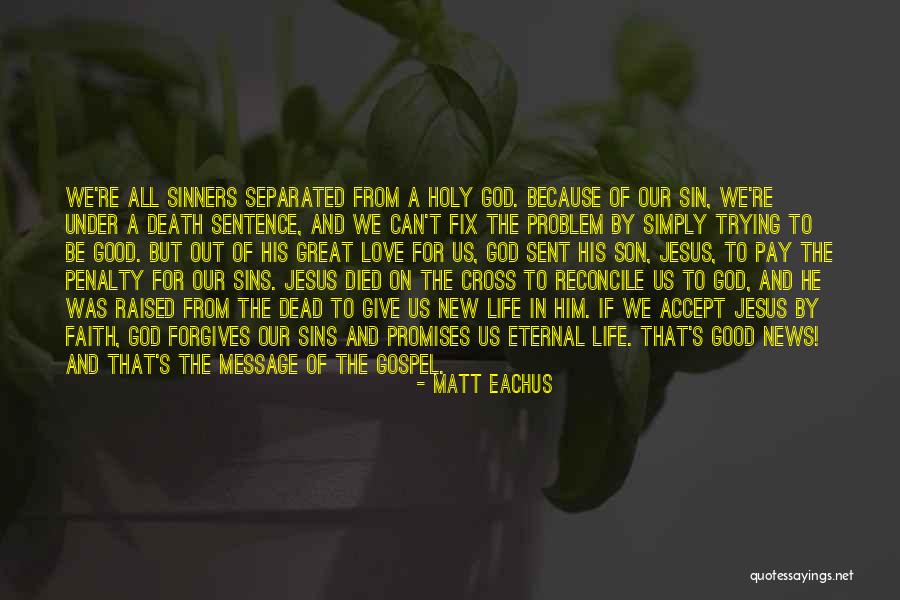 Faith And Jesus Quotes By Matt Eachus