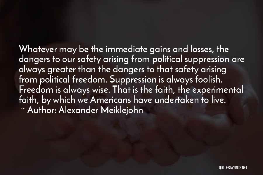 Faith And Loss Quotes By Alexander Meiklejohn