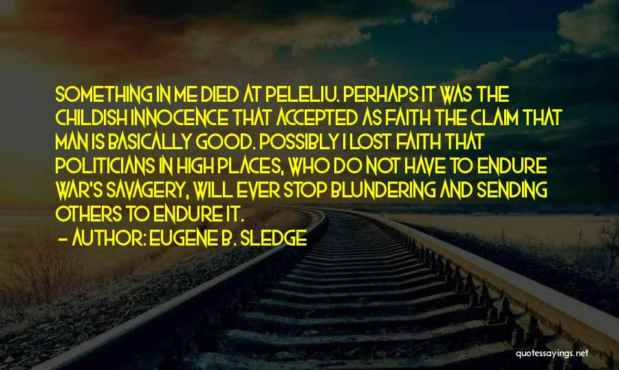 Faith And Loss Quotes By Eugene B. Sledge