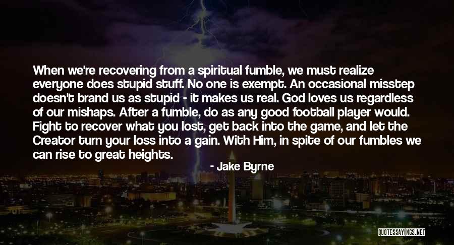 Faith And Loss Quotes By Jake Byrne