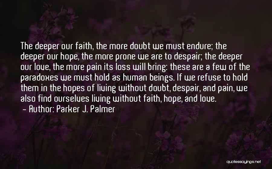 Faith And Loss Quotes By Parker J. Palmer