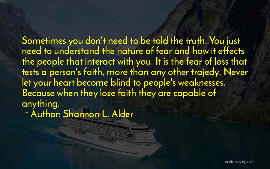 Faith And Loss Quotes By Shannon L. Alder