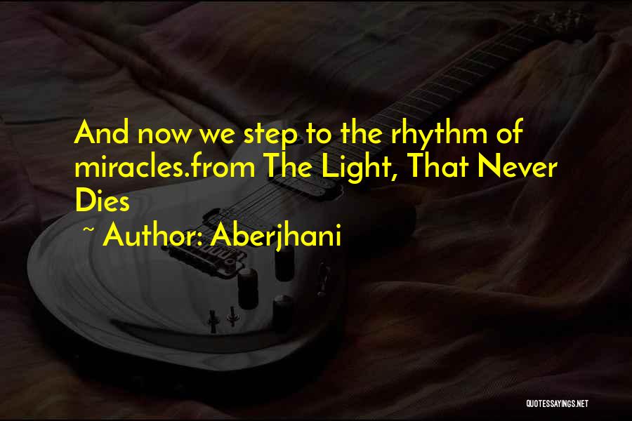 Faith And Miracles Quotes By Aberjhani