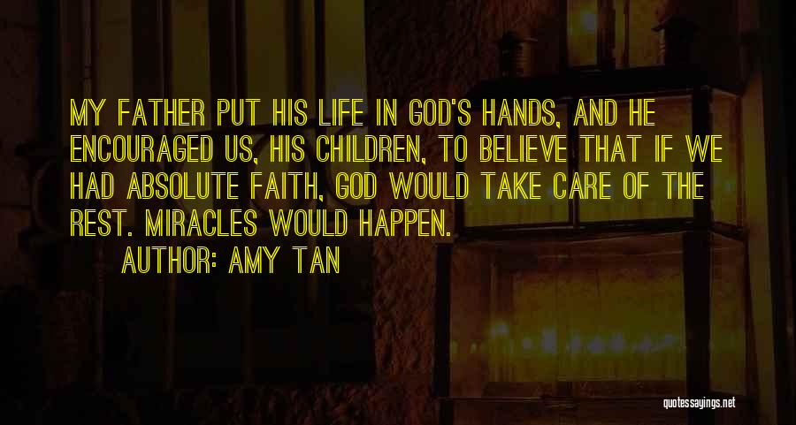 Faith And Miracles Quotes By Amy Tan