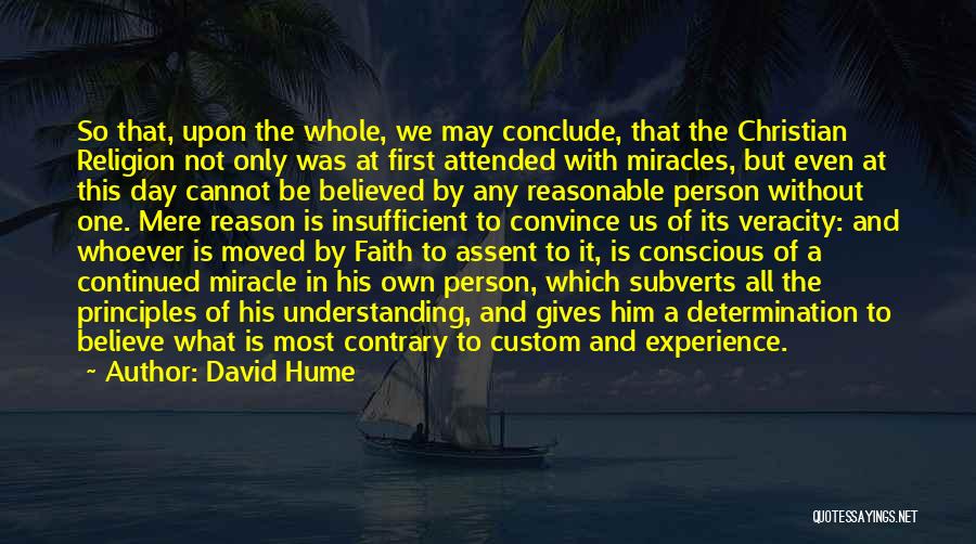 Faith And Miracles Quotes By David Hume