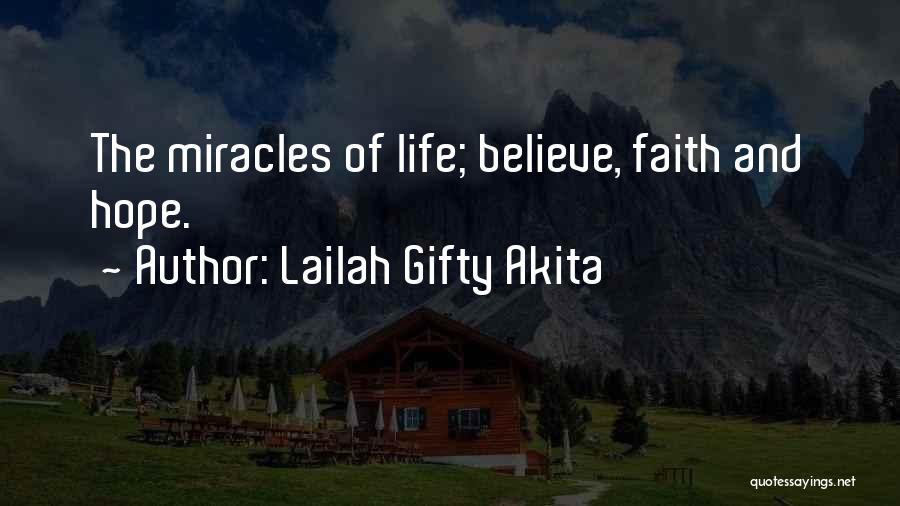 Faith And Miracles Quotes By Lailah Gifty Akita