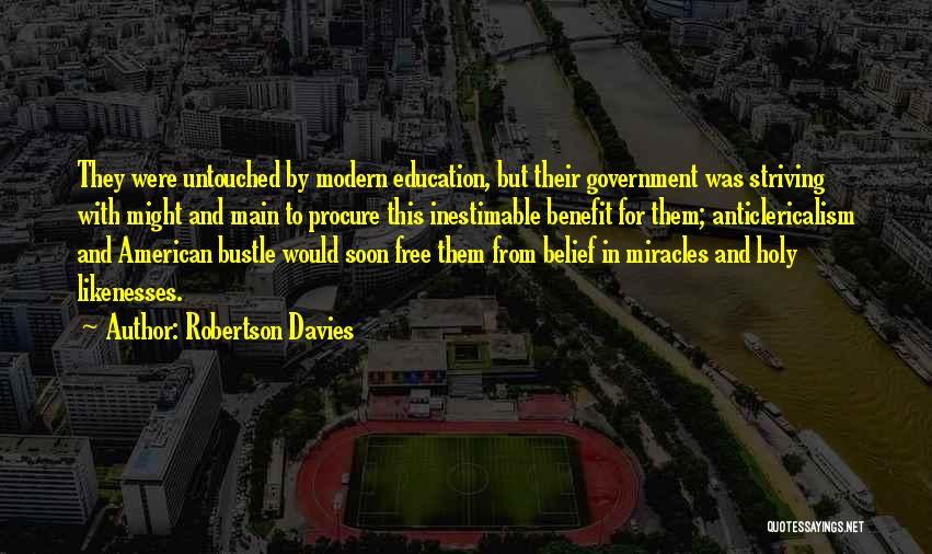 Faith And Miracles Quotes By Robertson Davies