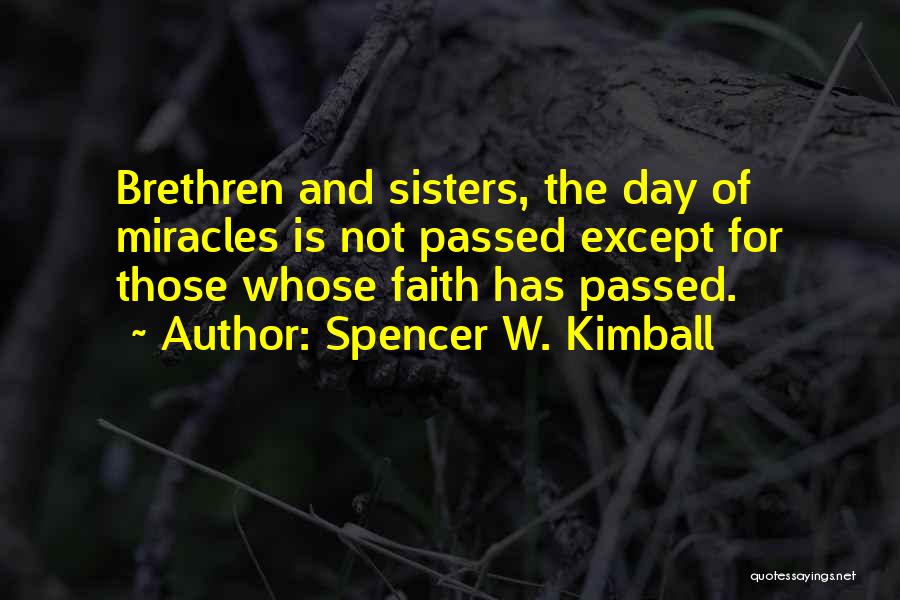 Faith And Miracles Quotes By Spencer W. Kimball