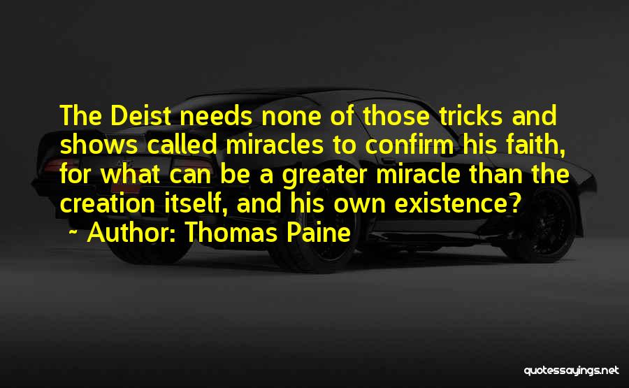 Faith And Miracles Quotes By Thomas Paine