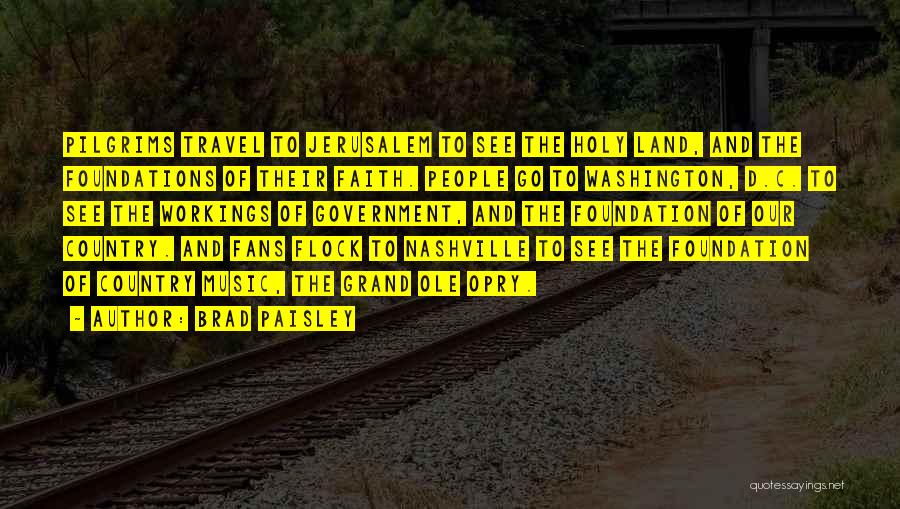 Faith And Music Quotes By Brad Paisley Faith And Music Quotes By Brad Paisley