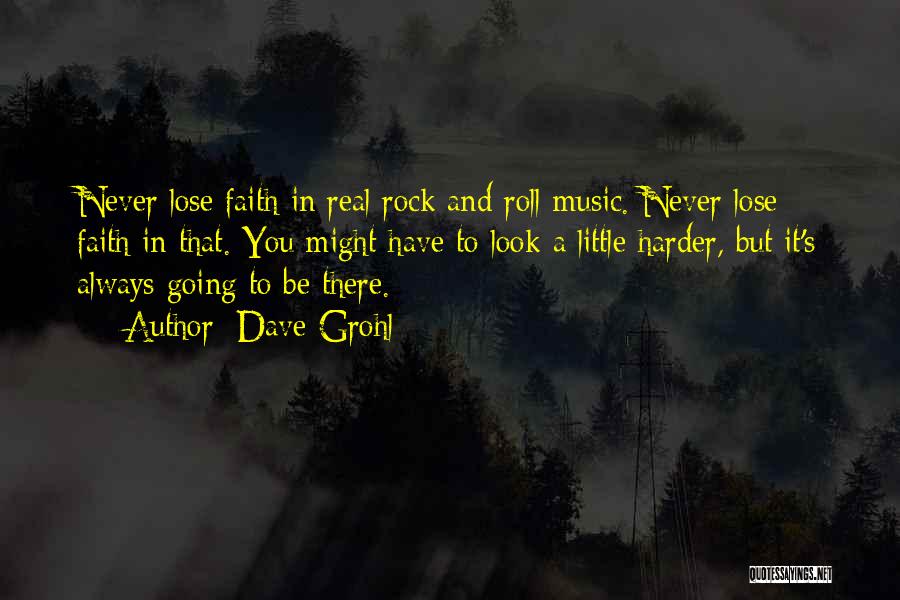 Faith And Music Quotes By Dave Grohl