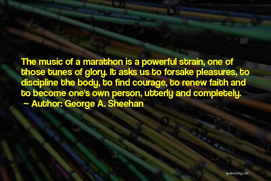 Faith And Music Quotes By George A. Sheehan