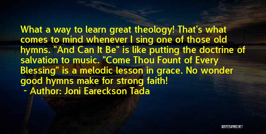 Faith And Music Quotes By Joni Eareckson Tada Faith And Music Quotes By Joni Eareckson Tada