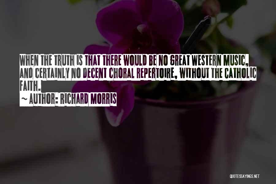 Faith And Music Quotes By Richard Morris