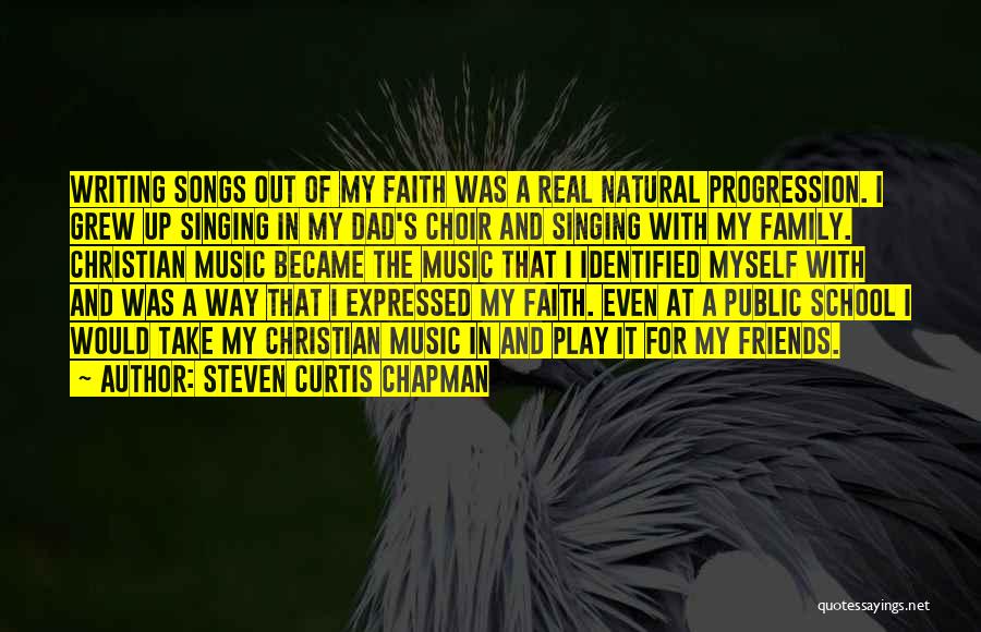 Faith And Music Quotes By Steven Curtis Chapman