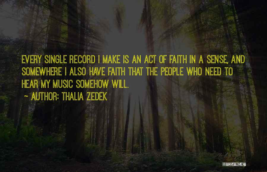 Faith And Music Quotes By Thalia Zedek