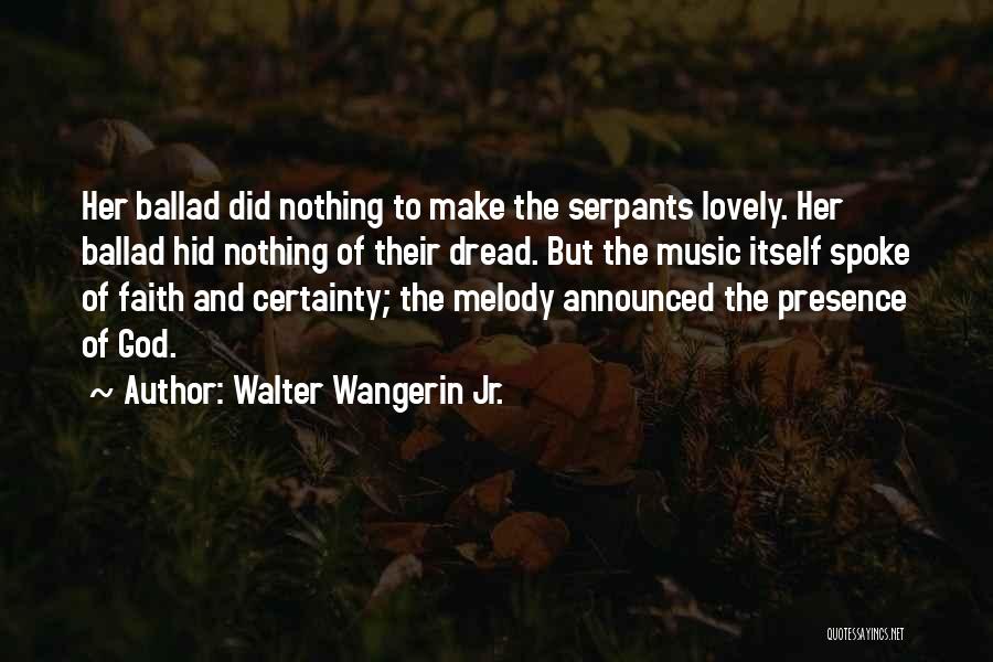 Faith And Music Quotes By Walter Wangerin Jr.