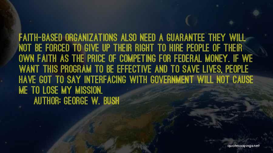Faith And Not Giving Up Quotes By George W. Bush