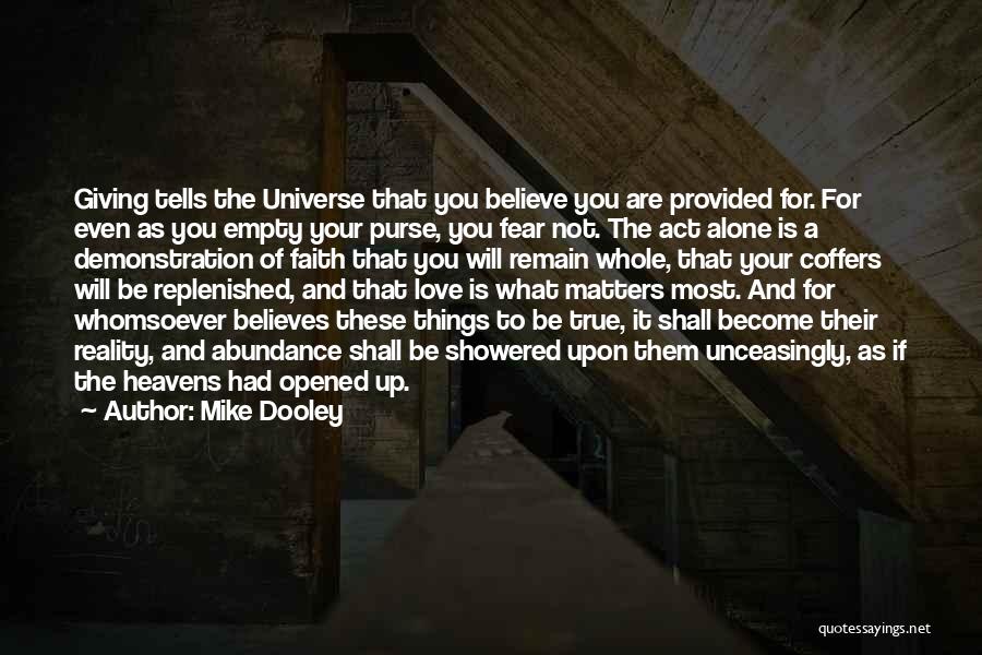 Faith And Not Giving Up Quotes By Mike Dooley