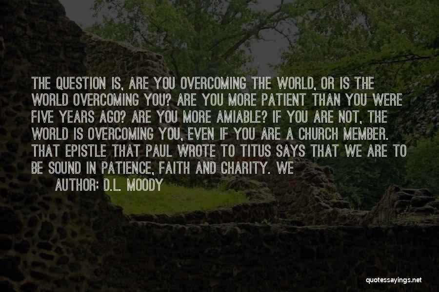 Faith And Patience Quotes By D.L. Moody