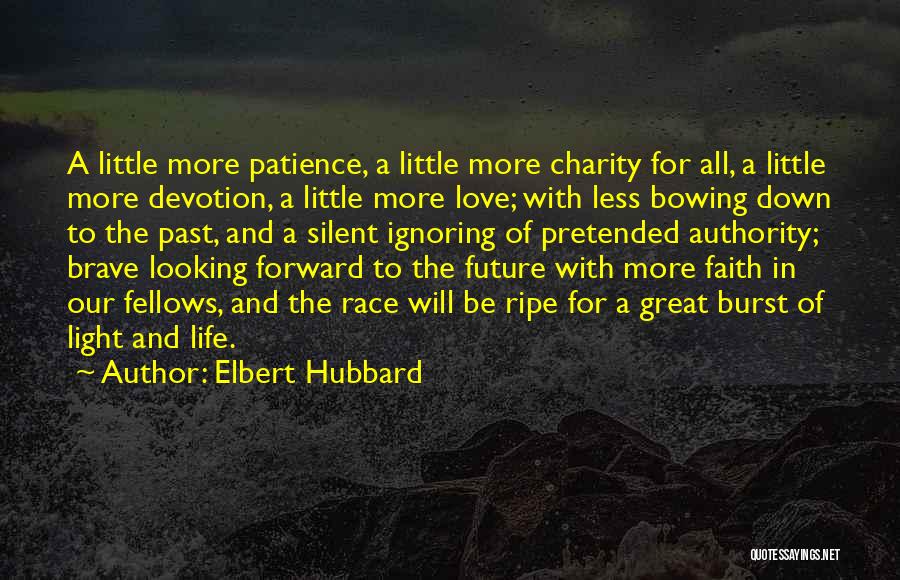 Faith And Patience Quotes By Elbert Hubbard