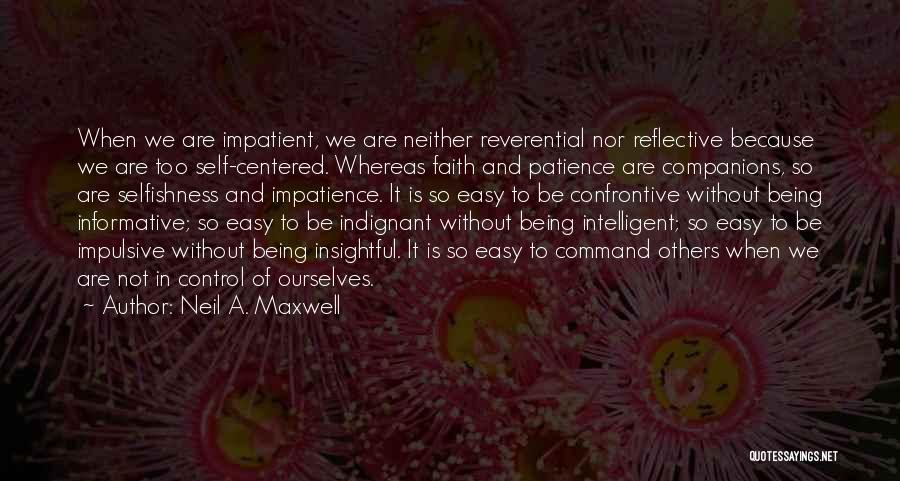 Faith And Patience Quotes By Neil A. Maxwell