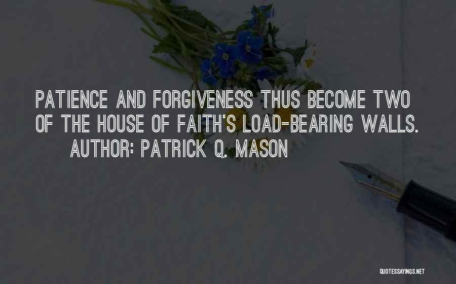 Faith And Patience Quotes By Patrick Q. Mason