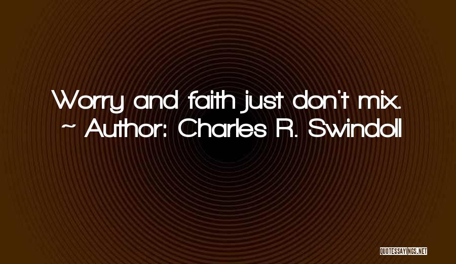 Faith And Religion Quotes By Charles R. Swindoll