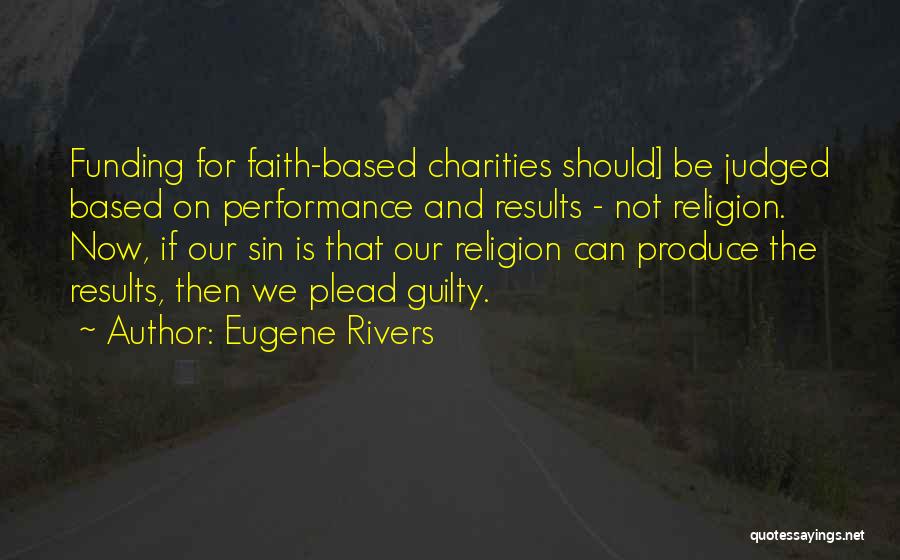 Faith And Religion Quotes By Eugene Rivers