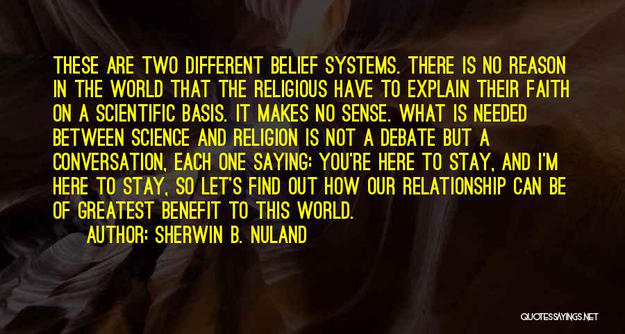 Faith And Religion Quotes By Sherwin B. Nuland
