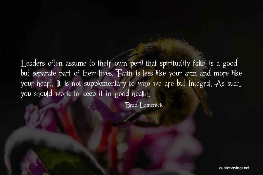 Faith And Spirituality Quotes By Brad Lomenick