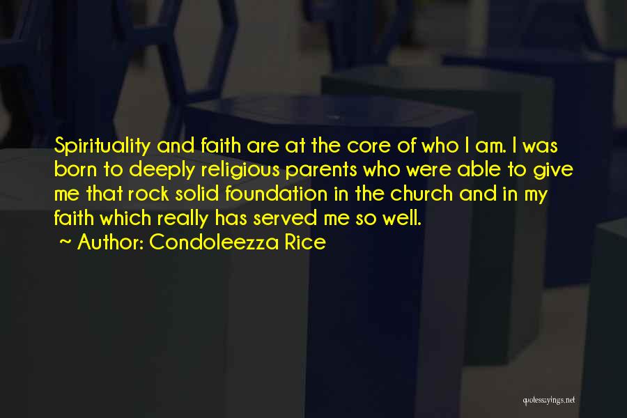 Faith And Spirituality Quotes By Condoleezza Rice