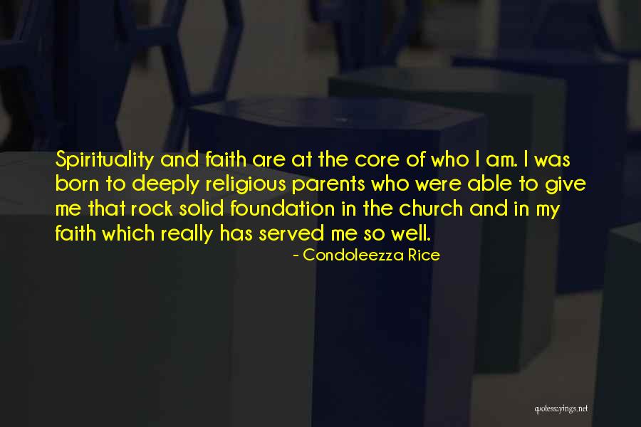 Faith And Spirituality Quotes By Condoleezza Rice