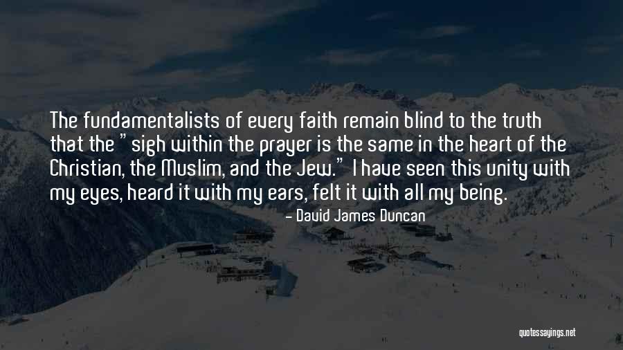 Faith And Spirituality Quotes By David James Duncan