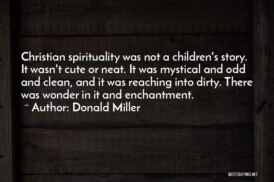 Faith And Spirituality Quotes By Donald Miller