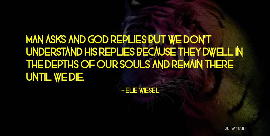 Faith And Spirituality Quotes By Elie Wiesel