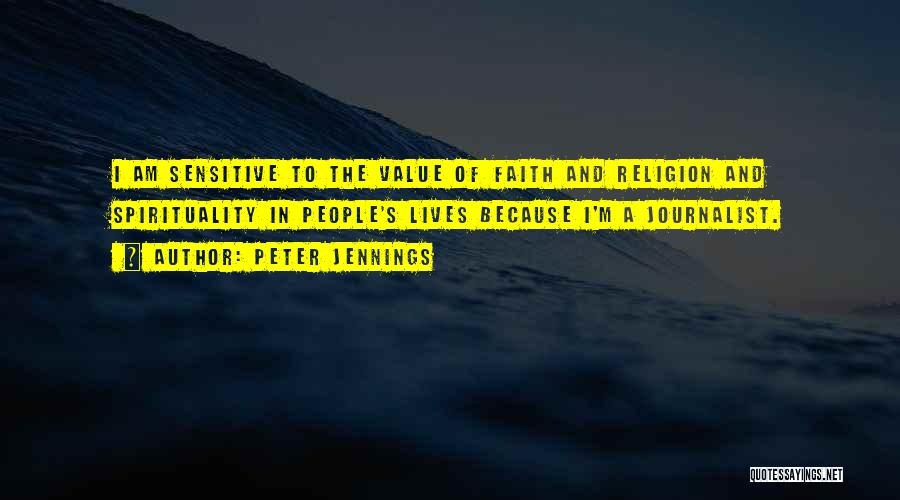 Faith And Spirituality Quotes By Peter Jennings