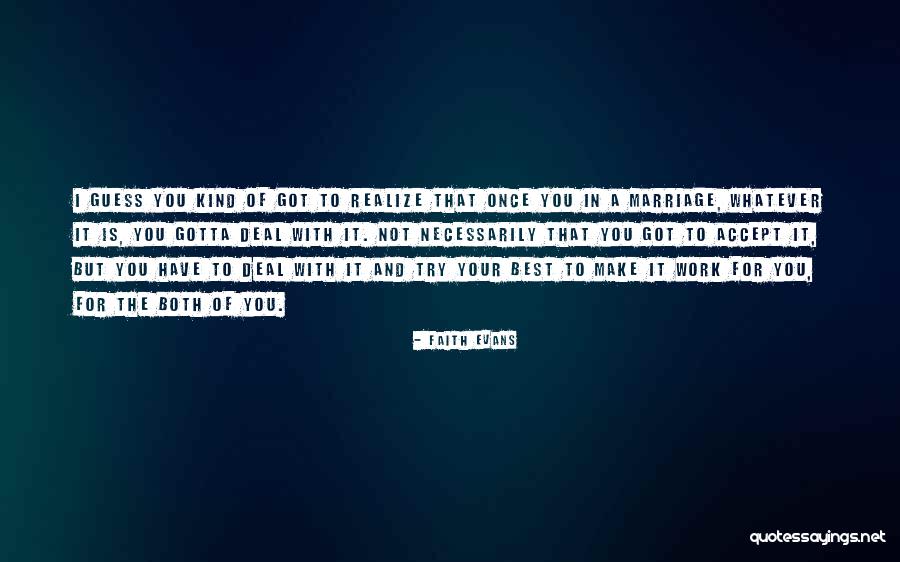 Faith And Work Quotes By Faith Evans Faith And Work Quotes By Faith Evans