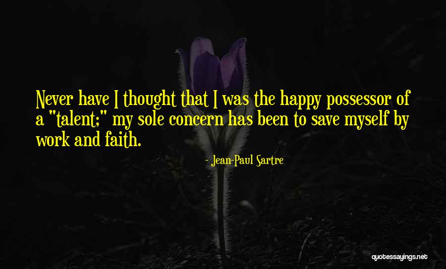 Faith And Work Quotes By Jean-Paul Sartre Faith And Work Quotes By Jean-Paul Sartre