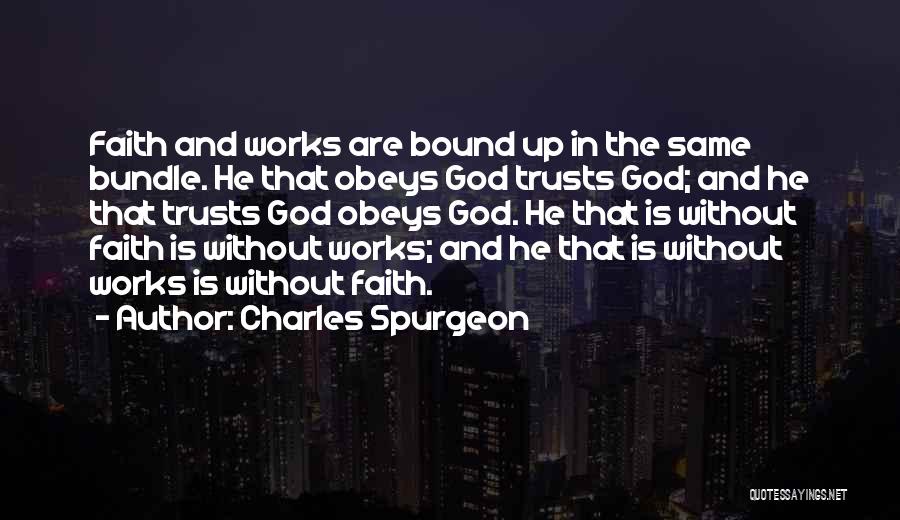 Faith And Works Quotes By Charles Spurgeon