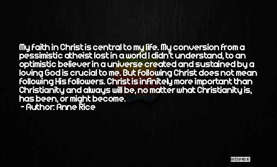 Faith Atheist Quotes By Anne Rice