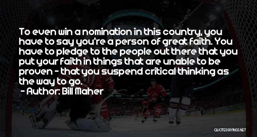 Faith Atheist Quotes By Bill Maher