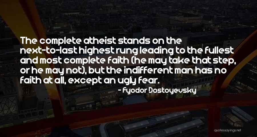 Faith Atheist Quotes By Fyodor Dostoyevsky