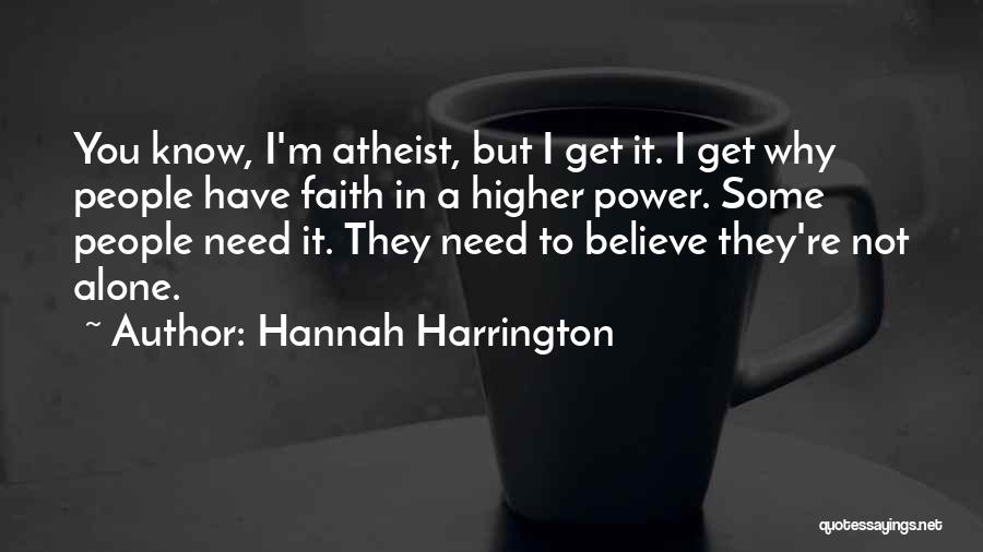 Faith Atheist Quotes By Hannah Harrington